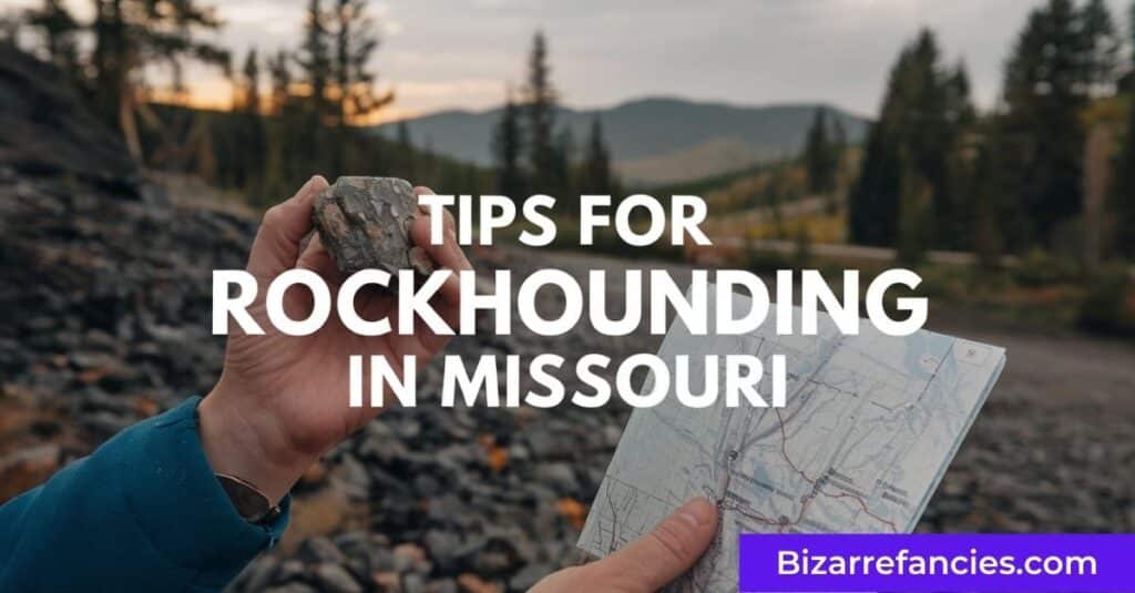 Tips for Rockhounding in Missouri