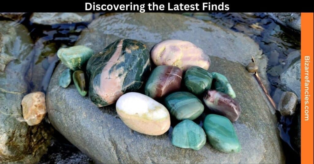 Discovering the Latest Finds