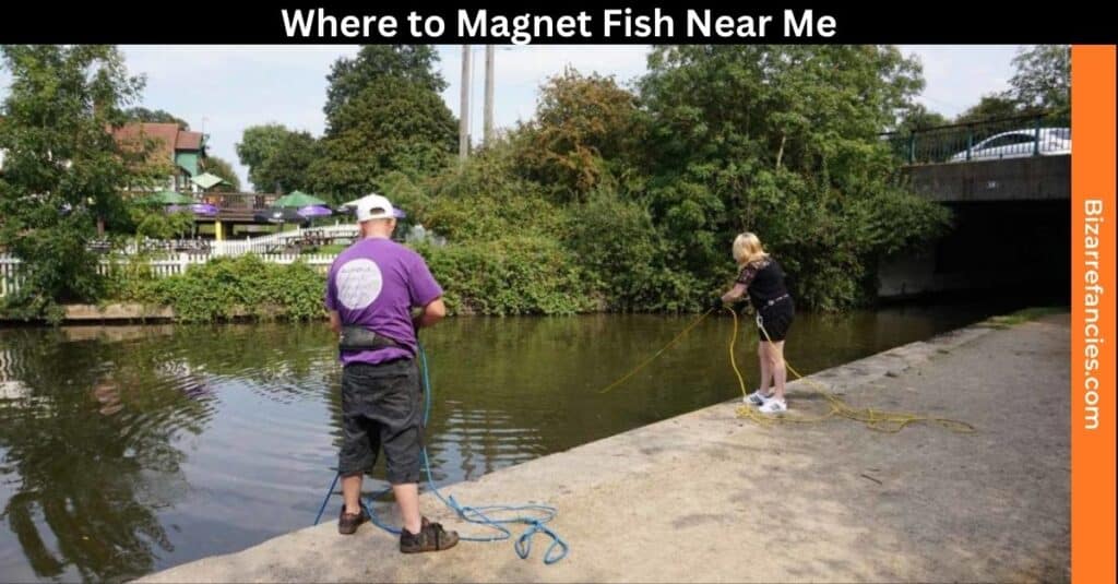 Where to Magnet Fish Near Me